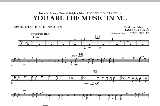 Johnnie Vinson You Are The Music In Me (from High School Musical 2) - Trombone/Baritone B.C./Bassoon sheet music notes and chords arranged for Concert Band