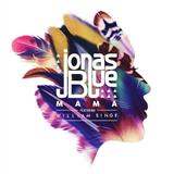 Jonas Blue (feat William Singe) 'Mama' Piano, Vocal & Guitar Chords (Right-Hand Melody)