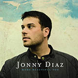 Jonny Diaz 'More Beautiful You' Piano, Vocal & Guitar Chords (Right-Hand Melody)