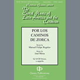 Jose Mena 'Por Los Caminos De Zorca' SATB Choir