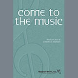 Joseph  M. Martin 'Come To The Music' SATB Choir