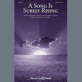 Joseph M. Martin & Jonathan Martin 'A Song Is Surely Rising' SATB Choir