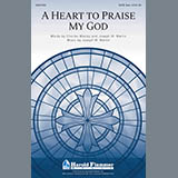 Joseph M. Martin 'A Heart To Praise My God' SATB Choir