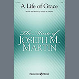 Joseph M. Martin 'A Life Of Grace' SATB Choir