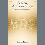 Joseph M. Martin 'A New Anthem Of Joy' SATB Choir
