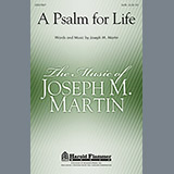 Joseph M. Martin 'A Psalm For Life' SATB Choir