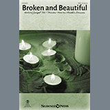 Joseph M. Martin and Heather Sorenson 'Broken And Beautiful' SATB Choir