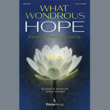 Joseph M. Martin and Heather Sorenson 'What Wondrous Hope (A Service of Promise, Grace and Life)' SATB Choir