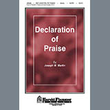 Joseph M. Martin 'Declaration Of Praise' SATB Choir