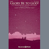 Joseph M. Martin 'Glory Be To God! (With While Shepherds Watched Their Flocks)' SATB Choir