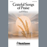 Joseph M. Martin 'Grateful Songs Of Praise' SATB Choir