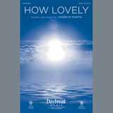 Joseph M. Martin 'How Lovely' SATB Choir