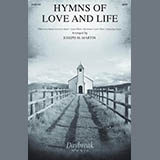 Joseph M. Martin 'Hymns Of Love And Life' SATB Choir