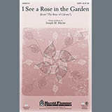 Joseph M. Martin 'I See A Rose In The Graden' SATB Choir