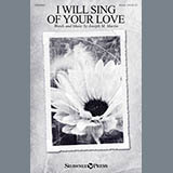 Joseph M. Martin 'I Will Sing Of Your Love' SSA Choir