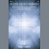 Joseph M. Martin 'In This Sacred Moment' SATB Choir
