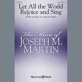 Joseph M. Martin 'Let All The World Rejoice And Sing' SATB Choir