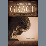 Joseph M. Martin 'Portraits In Grace: A Cantata for Holy Week' SATB Choir