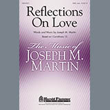 Joseph M. Martin 'Reflections On Love' SATB Choir