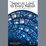 Joseph M. Martin 'Send Us, Lord, To Every Nation' SATB Choir