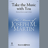 Joseph M. Martin 'Take The Music With You' SATB Choir