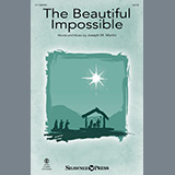 Joseph M. Martin 'The Beautiful Impossible' SATB Choir