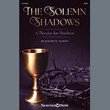 Joseph M. Martin 'The Solemn Shadows (A Service For Tenebrae)' SATB Choir