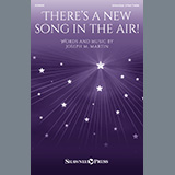 Joseph M. Martin 'There's A New Song In The Air!' Choir