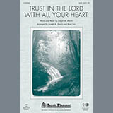 Joseph M. Martin 'Trust In The Lord With All Your Heart' SATB Choir