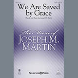 Joseph M. Martin 'We Are Saved By Grace' SATB Choir
