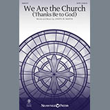 Joseph M. Martin 'We Are The Church (Thanks Be To God)' SATB Choir