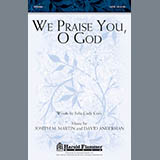 Joseph M. Martin 'We Praise You, O God' SATB Choir