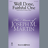 Joseph M. Martin 'Well Done, Faithful One' SATB Choir