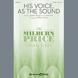 Joseph Swain 'His Voice As The Sound (arr. Milburn Price)' SATB Choir