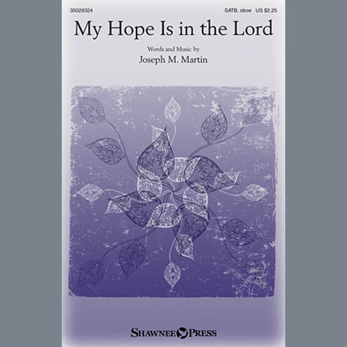 Download Joseph M. Martin My Hope Is In The Lord Sheet Music and Printable PDF music notes