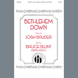 Josh Bauder and Bruce Blunt 'Bethlehem Down' SATB Choir