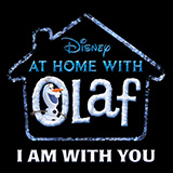 Josh Gad 'I Am With You (from Disney's At Home with Olaf)' Piano, Vocal & Guitar Chords (Right-Hand Melody)
