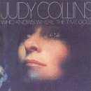 Judy Collins 'Who Knows Where The Time Goes' Piano, Vocal & Guitar Chords (Right-Hand Melody)