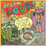 Julie Gold 'Dream Loud' Piano, Vocal & Guitar Chords (Right-Hand Melody)