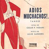 Julio Cesar Sanders 'Adios Muchachos (Farewell Boys)' Piano, Vocal & Guitar Chords (Right-Hand Melody)