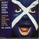 Justin Currie 'Don't Come Home Too Soon (Scotland's World Cup '98 Theme)' Piano, Vocal & Guitar Chords
