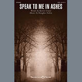 Karen Crane and Douglas Nolan 'Speak To Me In Ashes' SATB Choir
