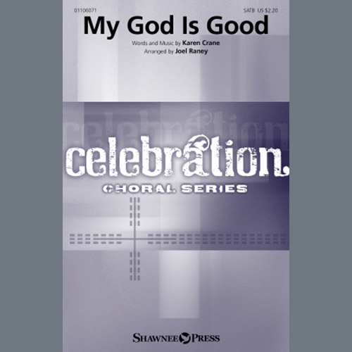 Download Karen Crane My God Is Good (arr. Joel Raney) Sheet Music and Printable PDF music notes