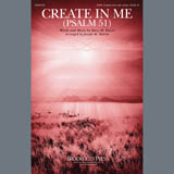 Kary Dover 'Create In Me (Psalm 51) (arr. Joseph M. Martin)' SATB Choir