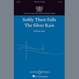 Kathleen Allan 'Softly There Falls The Silver Rain' SATB Choir
