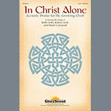 Keith & Kristyn Getty 'In Christ Alone (Song Collection)' SAB Choir