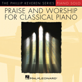Keith & Kristyn Getty 'Speak O Lord [Classical version] (arr. Phillip Keveren)' Piano Solo
