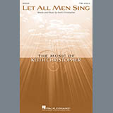Keith Christopher 'Let All Men Sing' TTBB Choir