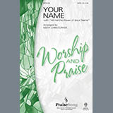 Keith Christopher 'Your Name (with All Hail The Power Of Jesus' Name)' SATB Choir