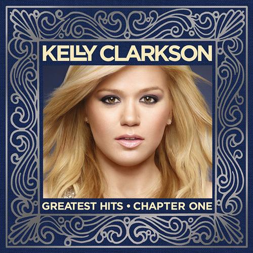 Easily Download Kelly Clarkson Printable PDF piano music notes, guitar tabs for  Piano, Vocal & Guitar Chords (Right-Hand Melody). Transpose or transcribe this score in no time - Learn how to play song progression.